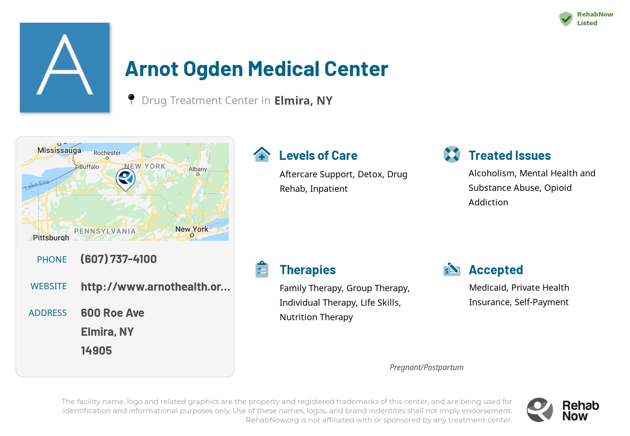 Helpful reference information for Arnot Ogden Medical Center, a drug treatment center in New York located at: 600 Roe Ave, Elmira, NY 14905, including phone numbers, official website, and more. Listed briefly is an overview of Levels of Care, Therapies Offered, Issues Treated, and accepted forms of Payment Methods.