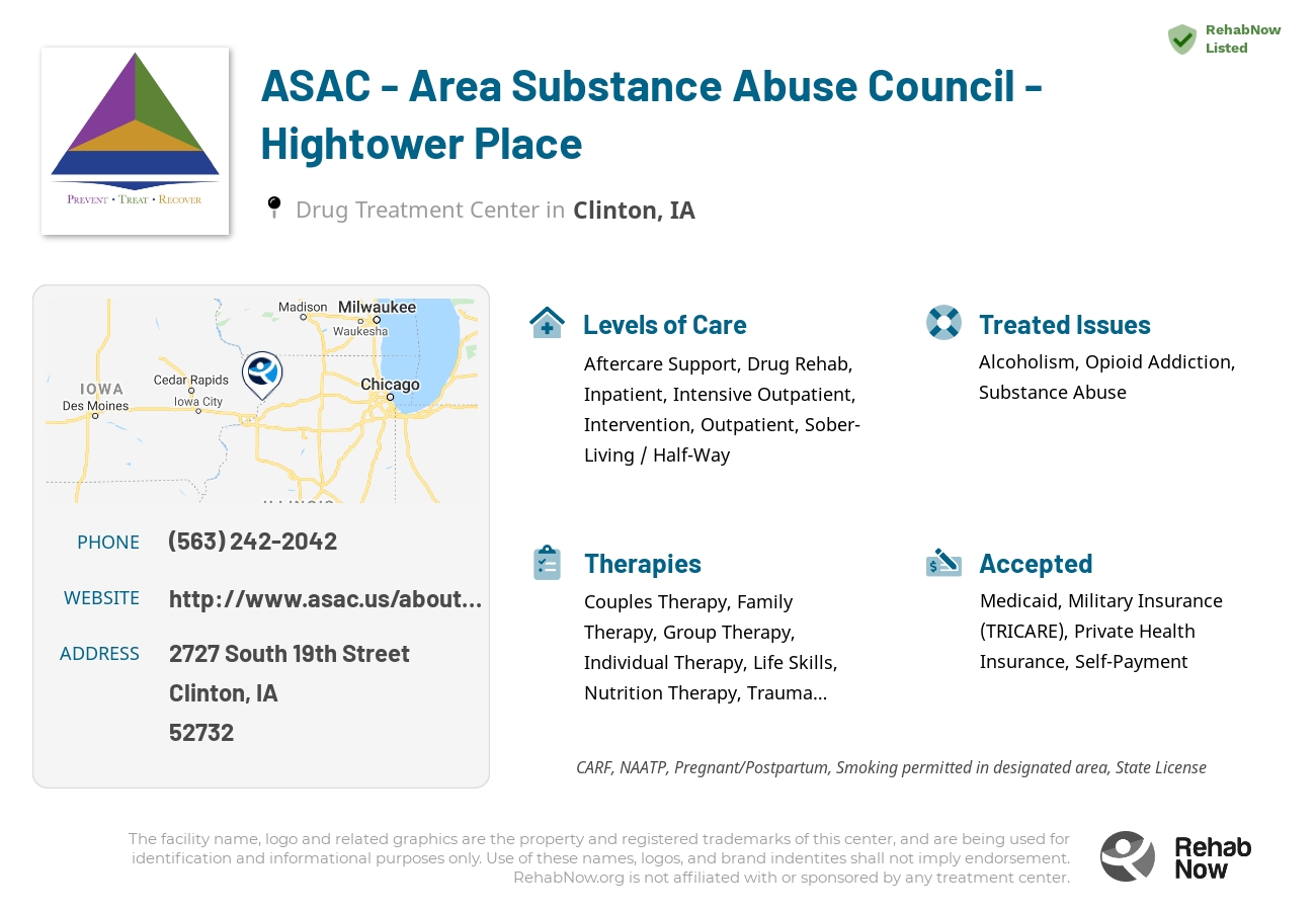 Helpful reference information for ASAC - Area Substance Abuse Council - Hightower Place, a drug treatment center in Iowa located at: 2727 South 19th Street, Clinton, IA, 52732, including phone numbers, official website, and more. Listed briefly is an overview of Levels of Care, Therapies Offered, Issues Treated, and accepted forms of Payment Methods.