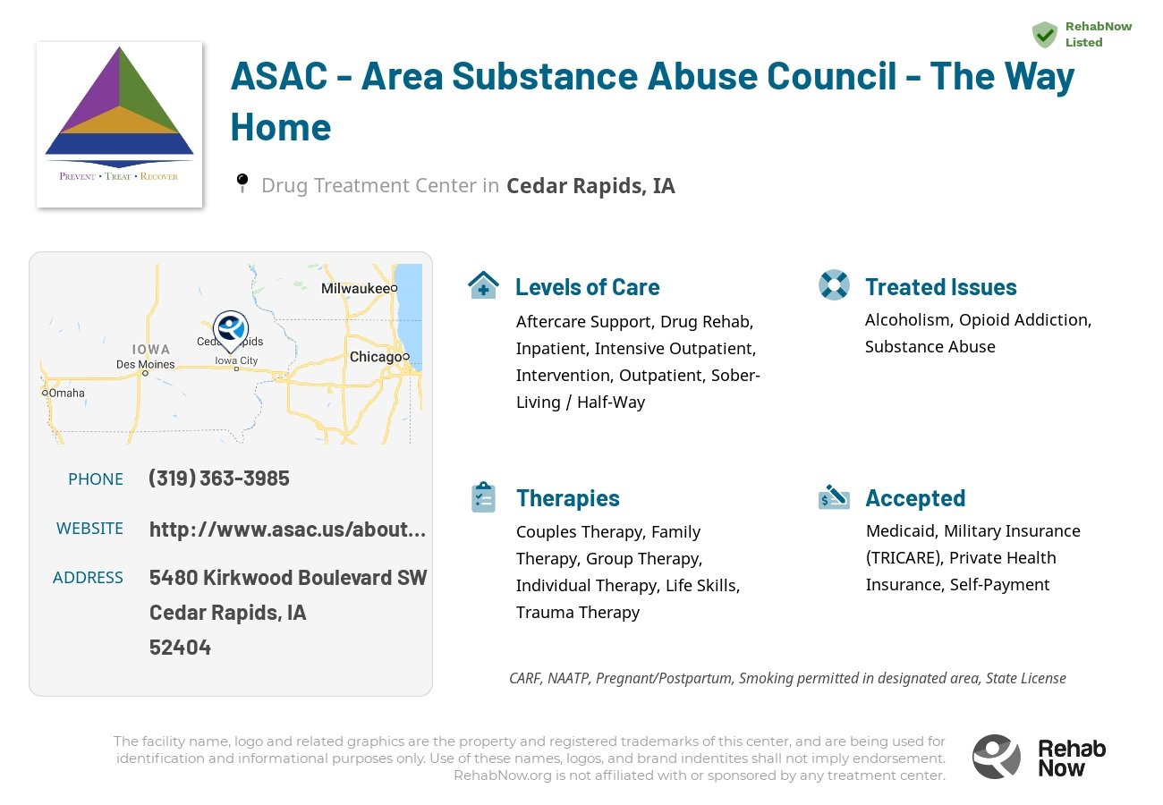Helpful reference information for ASAC - Area Substance Abuse Council - The Way Home, a drug treatment center in Iowa located at: 5480 Kirkwood Boulevard SW, Cedar Rapids, IA, 52404, including phone numbers, official website, and more. Listed briefly is an overview of Levels of Care, Therapies Offered, Issues Treated, and accepted forms of Payment Methods.
