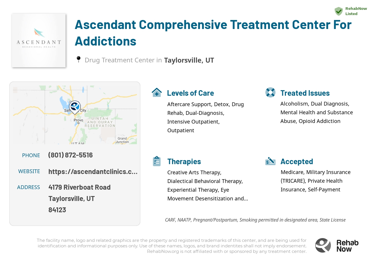 Helpful reference information for Ascendant Comprehensive Treatment Center For Addictions, a drug treatment center in Utah located at: 4179 4179 Riverboat Road, Taylorsville, UT 84123, including phone numbers, official website, and more. Listed briefly is an overview of Levels of Care, Therapies Offered, Issues Treated, and accepted forms of Payment Methods.