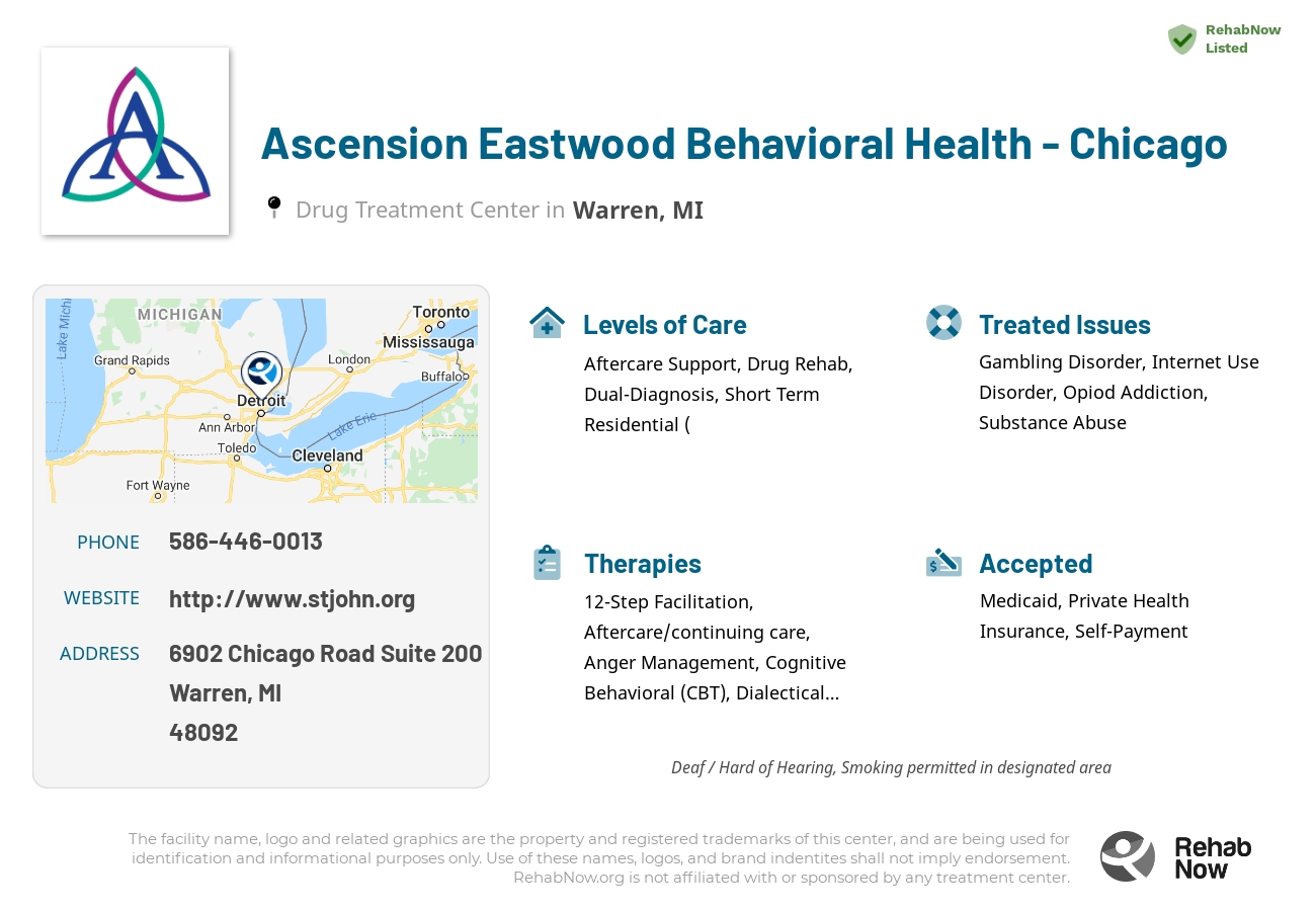 Helpful reference information for Ascension Eastwood Behavioral Health - Chicago, a drug treatment center in Michigan located at: 6902 Chicago Road Suite 200, Warren, MI 48092, including phone numbers, official website, and more. Listed briefly is an overview of Levels of Care, Therapies Offered, Issues Treated, and accepted forms of Payment Methods.