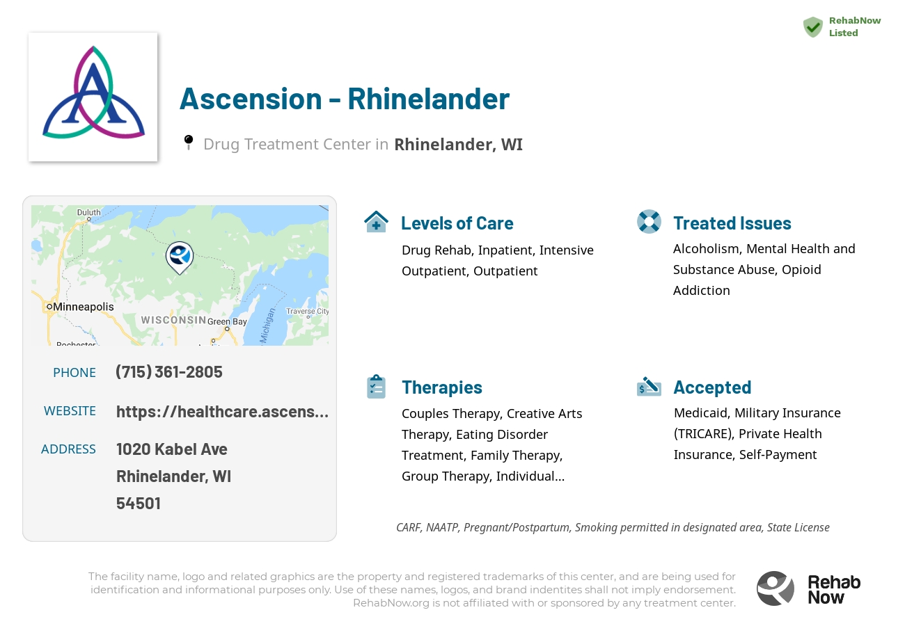 Helpful reference information for Ascension - Rhinelander, a drug treatment center in Wisconsin located at: 1020 Kabel Ave, Rhinelander, WI 54501, including phone numbers, official website, and more. Listed briefly is an overview of Levels of Care, Therapies Offered, Issues Treated, and accepted forms of Payment Methods.