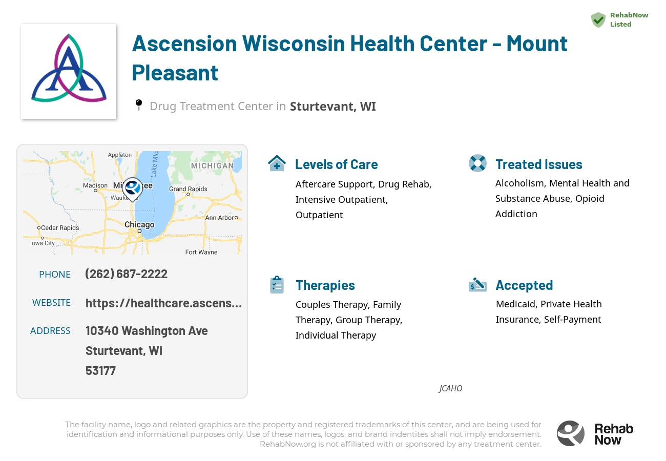 Helpful reference information for Ascension Wisconsin Health Center - Mount Pleasant, a drug treatment center in Wisconsin located at: 10340 Washington Ave, Sturtevant, WI 53177, including phone numbers, official website, and more. Listed briefly is an overview of Levels of Care, Therapies Offered, Issues Treated, and accepted forms of Payment Methods.