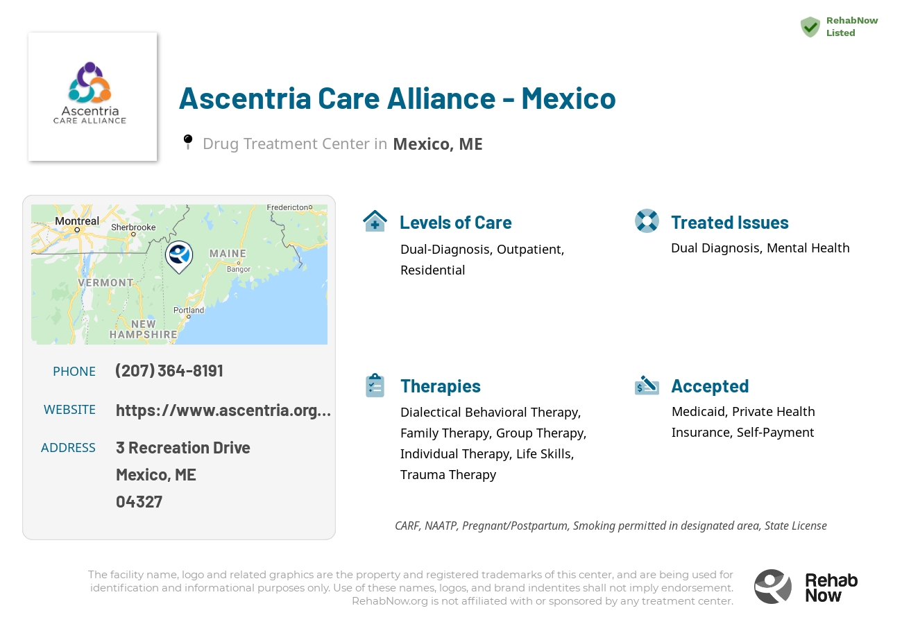 Helpful reference information for Ascentria Care Alliance - Mexico, a drug treatment center in Maine located at: 3 Recreation Drive, Mexico, ME, 04327, including phone numbers, official website, and more. Listed briefly is an overview of Levels of Care, Therapies Offered, Issues Treated, and accepted forms of Payment Methods.