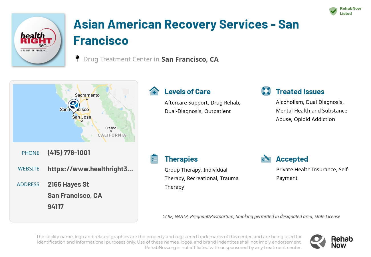 Helpful reference information for Asian American Recovery Services - San Francisco, a drug treatment center in California located at: 2166 Hayes St, San Francisco, CA 94117, including phone numbers, official website, and more. Listed briefly is an overview of Levels of Care, Therapies Offered, Issues Treated, and accepted forms of Payment Methods.