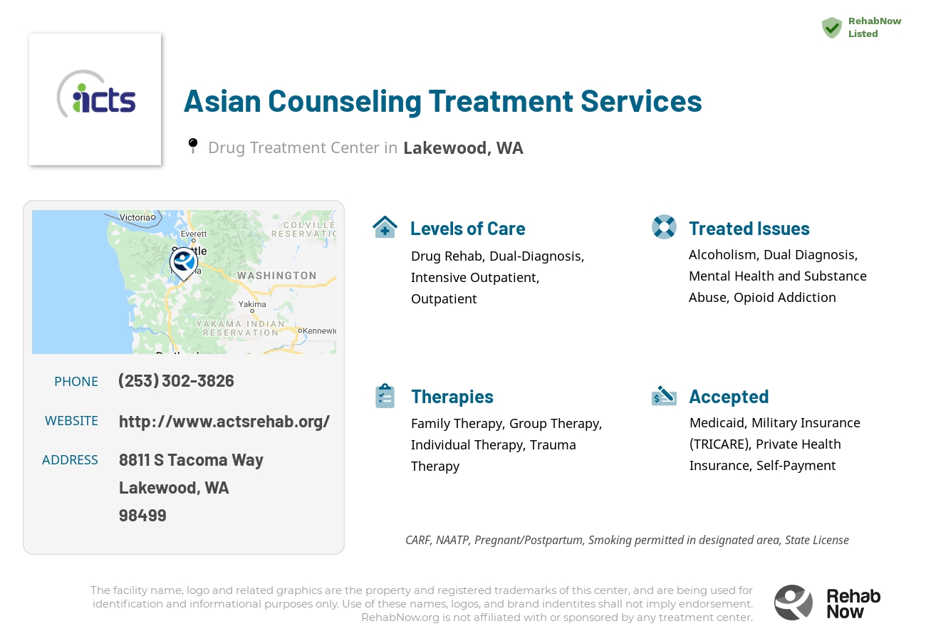 Helpful reference information for Asian Counseling Treatment Services, a drug treatment center in Washington located at: 8811 S Tacoma Way, Lakewood, WA 98499, including phone numbers, official website, and more. Listed briefly is an overview of Levels of Care, Therapies Offered, Issues Treated, and accepted forms of Payment Methods.
