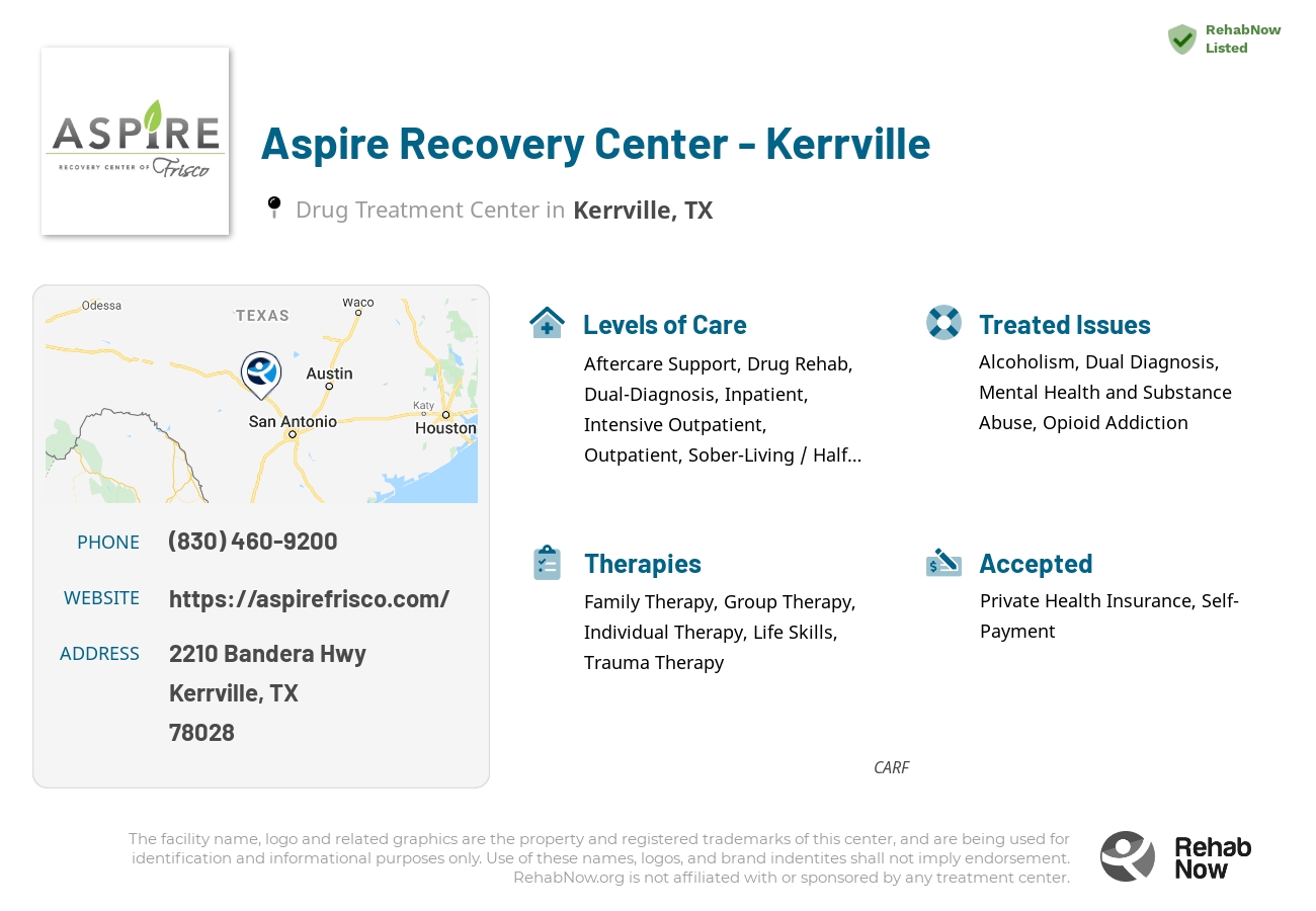 Helpful reference information for Aspire Recovery Center - Kerrville, a drug treatment center in Texas located at: 2210 Bandera Hwy, Kerrville, TX 78028, including phone numbers, official website, and more. Listed briefly is an overview of Levels of Care, Therapies Offered, Issues Treated, and accepted forms of Payment Methods.