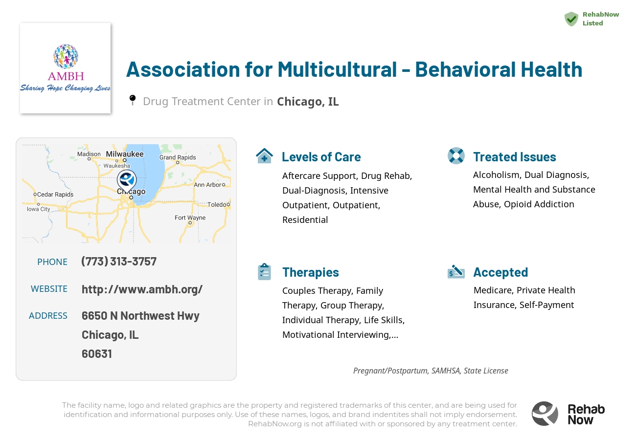 Helpful reference information for Association for Multicultural - Behavioral Health, a drug treatment center in Illinois located at: 6650 N Northwest Hwy, Chicago, IL 60631, including phone numbers, official website, and more. Listed briefly is an overview of Levels of Care, Therapies Offered, Issues Treated, and accepted forms of Payment Methods.
