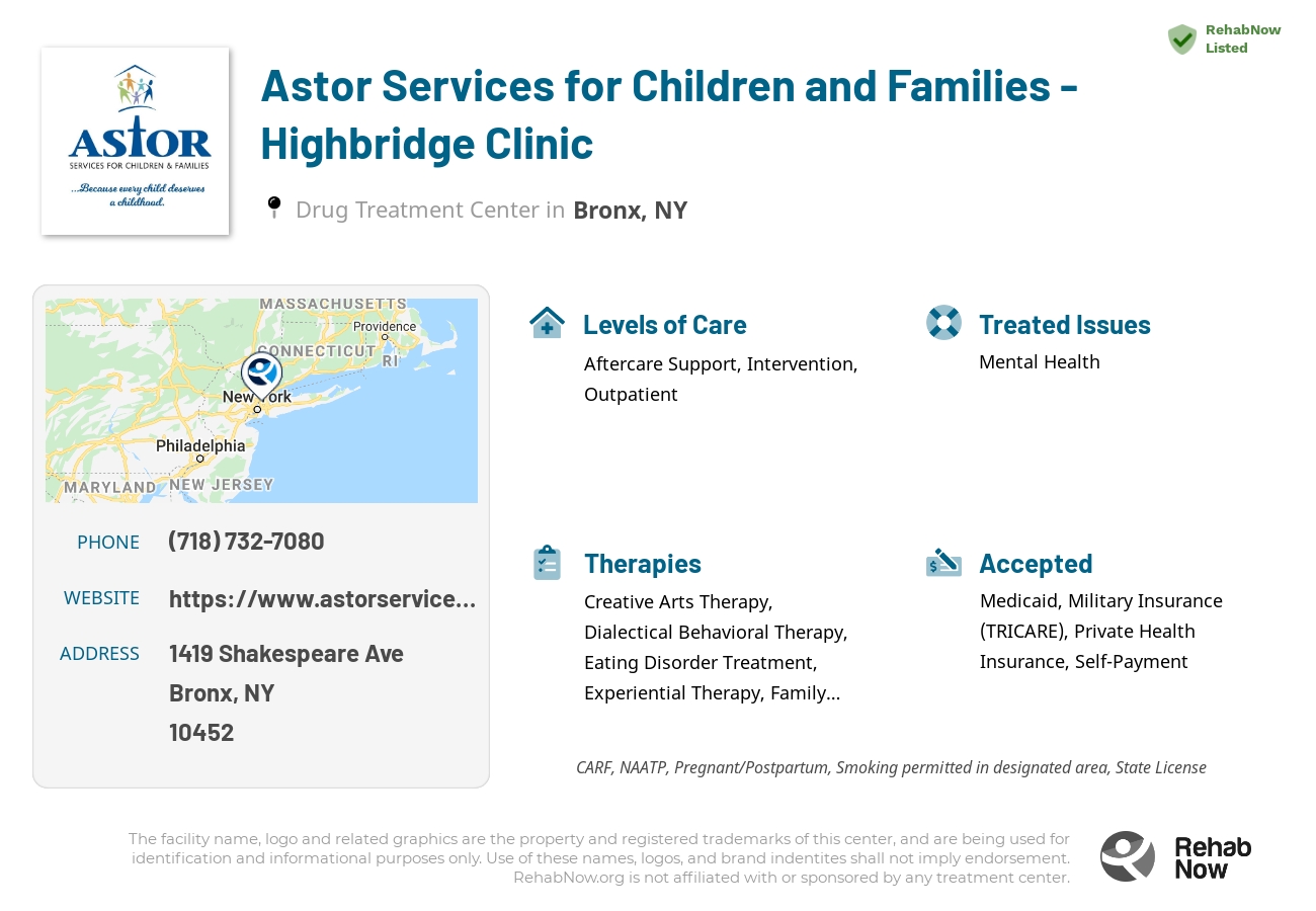 Helpful reference information for Astor Services for Children and Families - Highbridge Clinic, a drug treatment center in New York located at: 1419 Shakespeare Ave, Bronx, NY 10452, including phone numbers, official website, and more. Listed briefly is an overview of Levels of Care, Therapies Offered, Issues Treated, and accepted forms of Payment Methods.