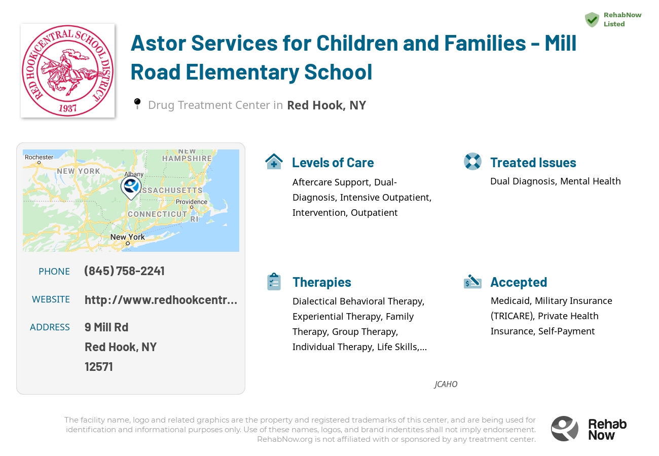 Helpful reference information for Astor Services for Children and Families - Mill Road Elementary School, a drug treatment center in New York located at: 9 Mill Rd, Red Hook, NY 12571, including phone numbers, official website, and more. Listed briefly is an overview of Levels of Care, Therapies Offered, Issues Treated, and accepted forms of Payment Methods.