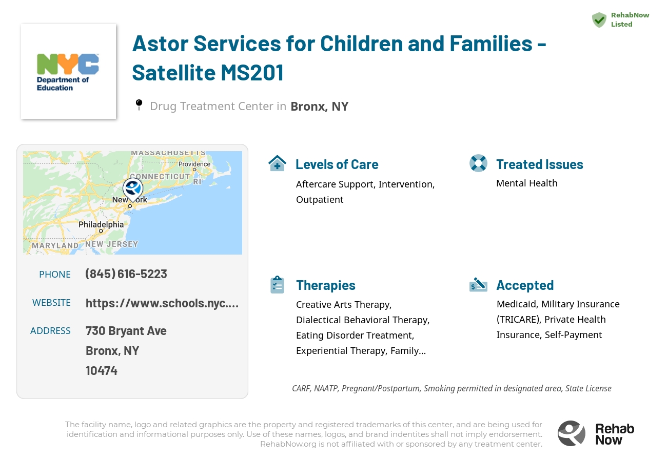 Helpful reference information for Astor Services for Children and Families - Satellite MS201, a drug treatment center in New York located at: 730 Bryant Ave, Bronx, NY 10474, including phone numbers, official website, and more. Listed briefly is an overview of Levels of Care, Therapies Offered, Issues Treated, and accepted forms of Payment Methods.