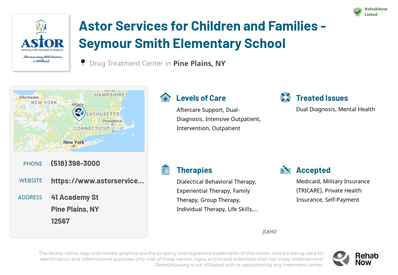 Helpful reference information for Astor Services for Children and Families - Seymour Smith Elementary School, a drug treatment center in New York located at: 41 Academy St, Pine Plains, NY 12567, including phone numbers, official website, and more. Listed briefly is an overview of Levels of Care, Therapies Offered, Issues Treated, and accepted forms of Payment Methods.