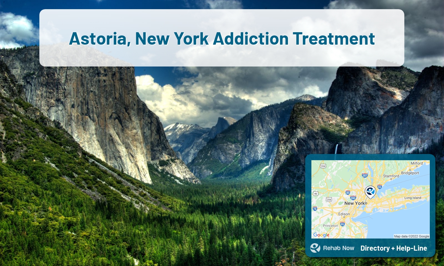 Our experts can help you find treatment now in Astoria, New York. We list drug rehab and alcohol centers in New York.