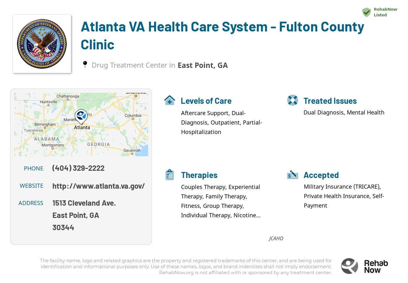 Helpful reference information for Atlanta VA Health Care System - Fulton County Clinic, a drug treatment center in Georgia located at: 1513 1513 Cleveland Ave., East Point, GA 30344, including phone numbers, official website, and more. Listed briefly is an overview of Levels of Care, Therapies Offered, Issues Treated, and accepted forms of Payment Methods.