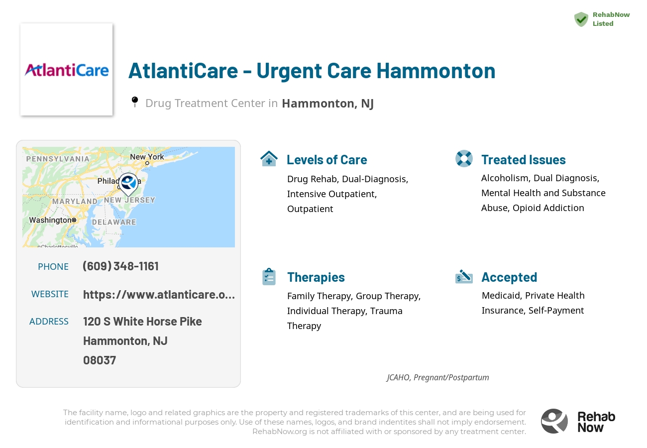 Helpful reference information for AtlantiCare - Urgent Care Hammonton, a drug treatment center in New Jersey located at: 120 S White Horse Pike, Hammonton, NJ 08037, including phone numbers, official website, and more. Listed briefly is an overview of Levels of Care, Therapies Offered, Issues Treated, and accepted forms of Payment Methods.