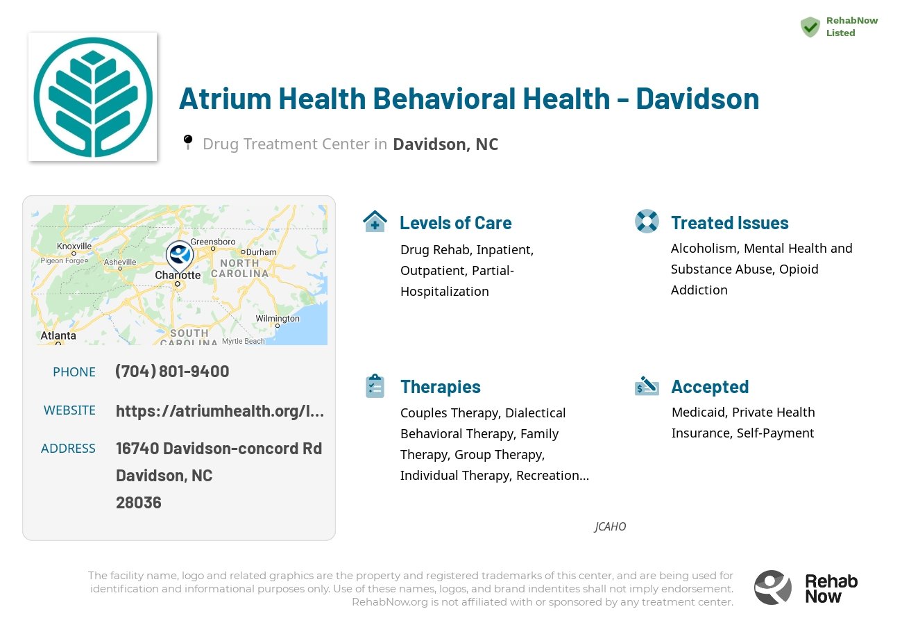 Helpful reference information for Atrium Health Behavioral Health - Davidson, a drug treatment center in North Carolina located at: 16740 Davidson-concord Rd, Davidson, NC 28036, including phone numbers, official website, and more. Listed briefly is an overview of Levels of Care, Therapies Offered, Issues Treated, and accepted forms of Payment Methods.