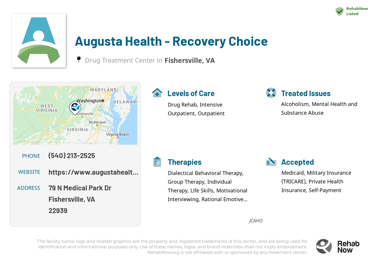 Helpful reference information for Augusta Health - Recovery Choice, a drug treatment center in Virginia located at: 79 N Medical Park Dr, Fishersville, VA 22939, including phone numbers, official website, and more. Listed briefly is an overview of Levels of Care, Therapies Offered, Issues Treated, and accepted forms of Payment Methods.