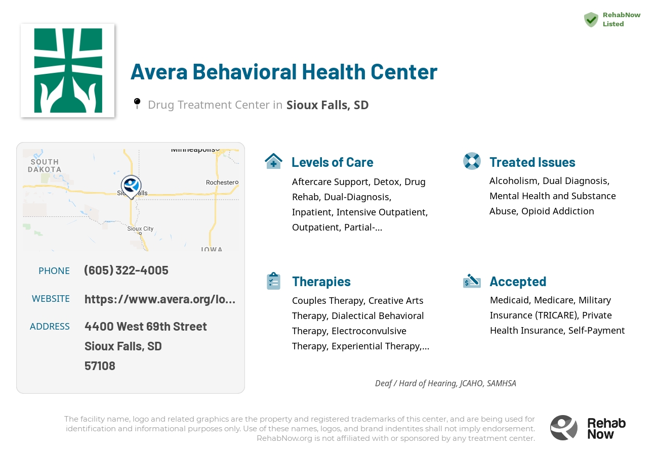 Helpful reference information for Avera Behavioral Health Center, a drug treatment center in South Dakota located at: 4400 4400 West 69th Street, Sioux Falls, SD 57108, including phone numbers, official website, and more. Listed briefly is an overview of Levels of Care, Therapies Offered, Issues Treated, and accepted forms of Payment Methods.