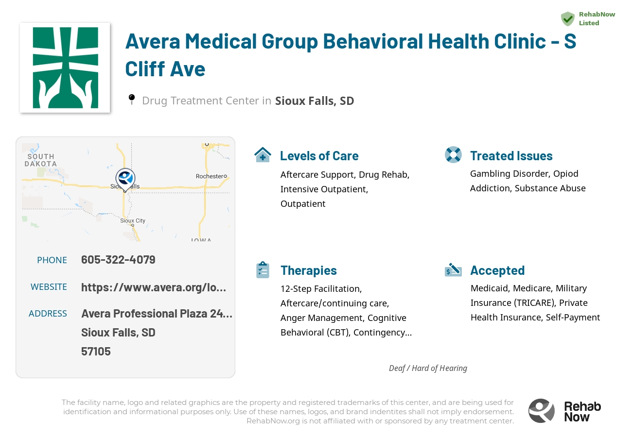 Helpful reference information for Avera Medical Group Behavioral Health Clinic - S Cliff Ave, a drug treatment center in South Dakota located at: Avera Professional Plaza 2412 South Cliff Avenue, Sioux Falls, SD 57105, including phone numbers, official website, and more. Listed briefly is an overview of Levels of Care, Therapies Offered, Issues Treated, and accepted forms of Payment Methods.