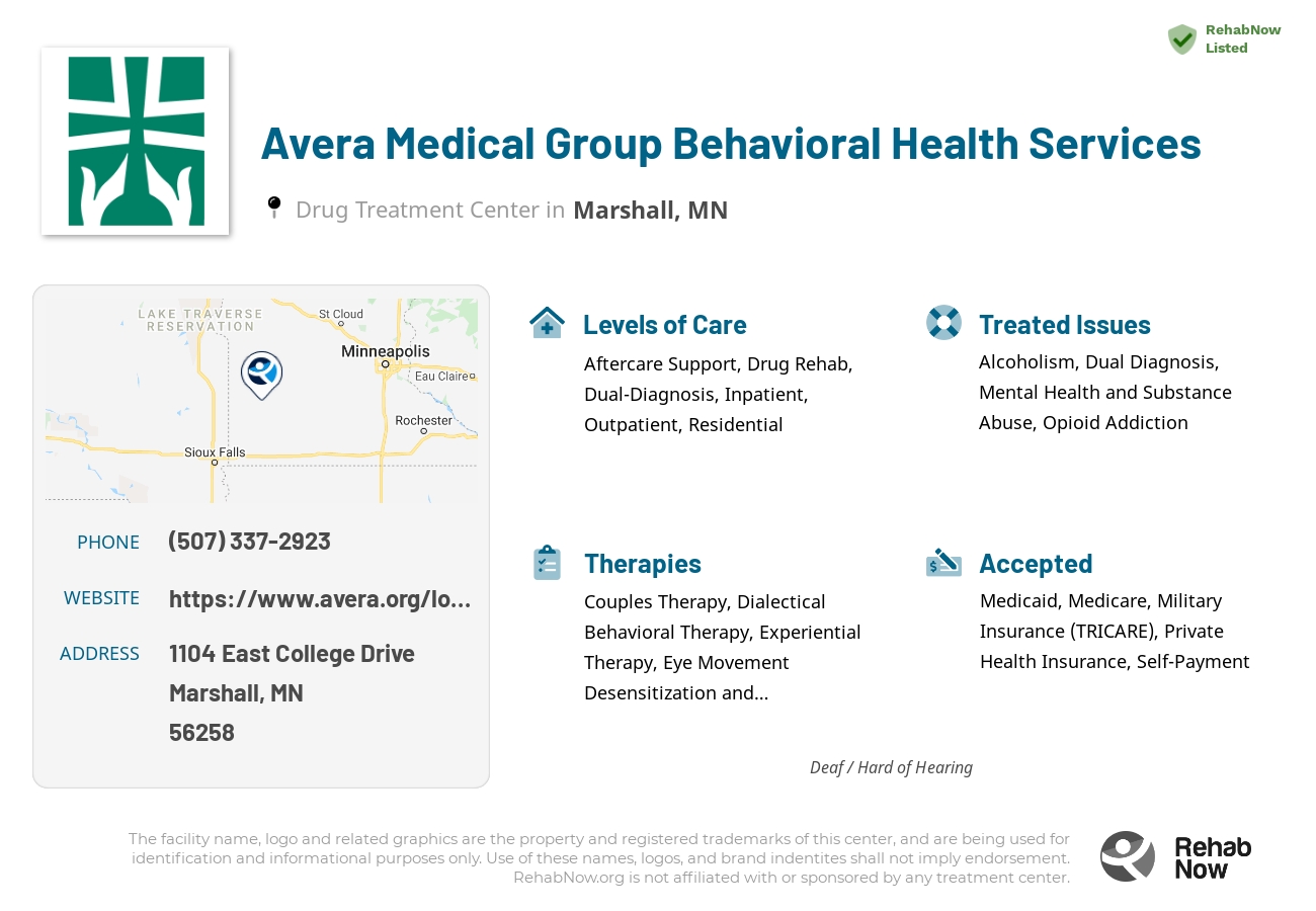 Helpful reference information for Avera Medical Group Behavioral Health Services, a drug treatment center in Minnesota located at: 1104 East College Drive, Marshall, MN, 56258, including phone numbers, official website, and more. Listed briefly is an overview of Levels of Care, Therapies Offered, Issues Treated, and accepted forms of Payment Methods.