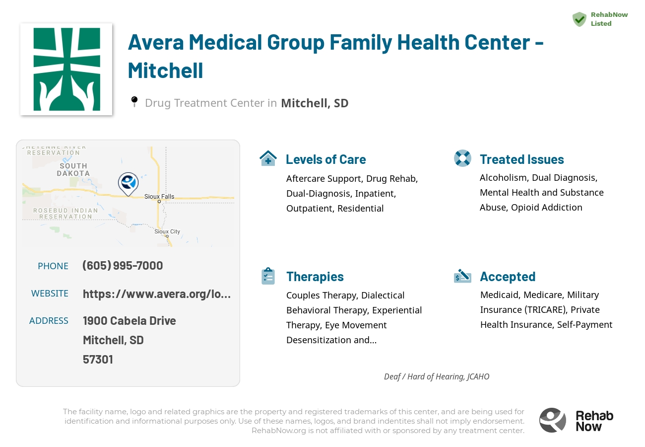 Helpful reference information for Avera Medical Group Family Health Center - Mitchell, a drug treatment center in South Dakota located at: 1900 Cabela Drive, Mitchell, SD 57301, including phone numbers, official website, and more. Listed briefly is an overview of Levels of Care, Therapies Offered, Issues Treated, and accepted forms of Payment Methods.