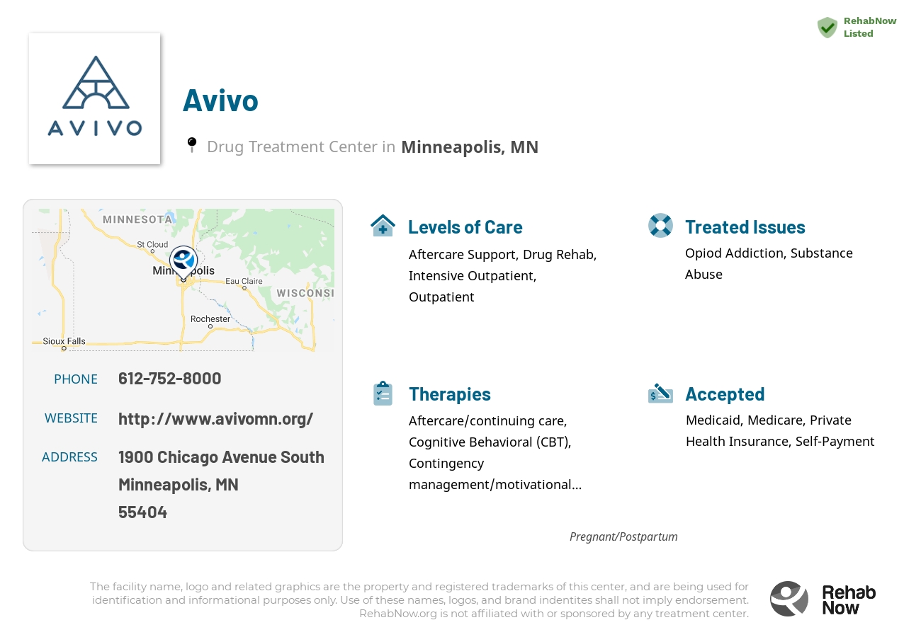 Helpful reference information for Avivo, a drug treatment center in Minnesota located at: 1900 Chicago Avenue South, Minneapolis, MN 55404, including phone numbers, official website, and more. Listed briefly is an overview of Levels of Care, Therapies Offered, Issues Treated, and accepted forms of Payment Methods.