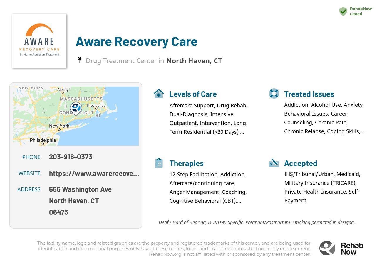 Helpful reference information for Aware Recovery Care, a drug treatment center in Connecticut located at: 556 Washington Ave, North Haven, CT 06473, including phone numbers, official website, and more. Listed briefly is an overview of Levels of Care, Therapies Offered, Issues Treated, and accepted forms of Payment Methods.