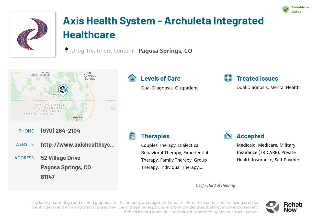 Helpful reference information for Axis Health System - Archuleta Integrated Healthcare, a drug treatment center in Colorado located at: 52 Village Drive, Pagosa Springs, CO 81147, including phone numbers, official website, and more. Listed briefly is an overview of Levels of Care, Therapies Offered, Issues Treated, and accepted forms of Payment Methods.