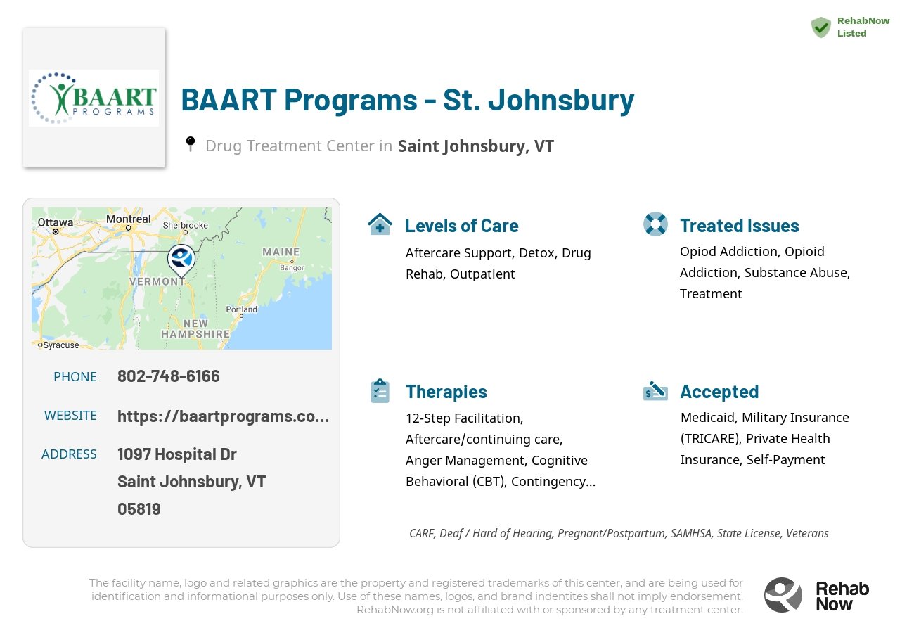 Helpful reference information for BAART Programs - St. Johnsbury, a drug treatment center in Vermont located at: 1097 Hospital Dr, Saint Johnsbury, VT 05819, including phone numbers, official website, and more. Listed briefly is an overview of Levels of Care, Therapies Offered, Issues Treated, and accepted forms of Payment Methods.