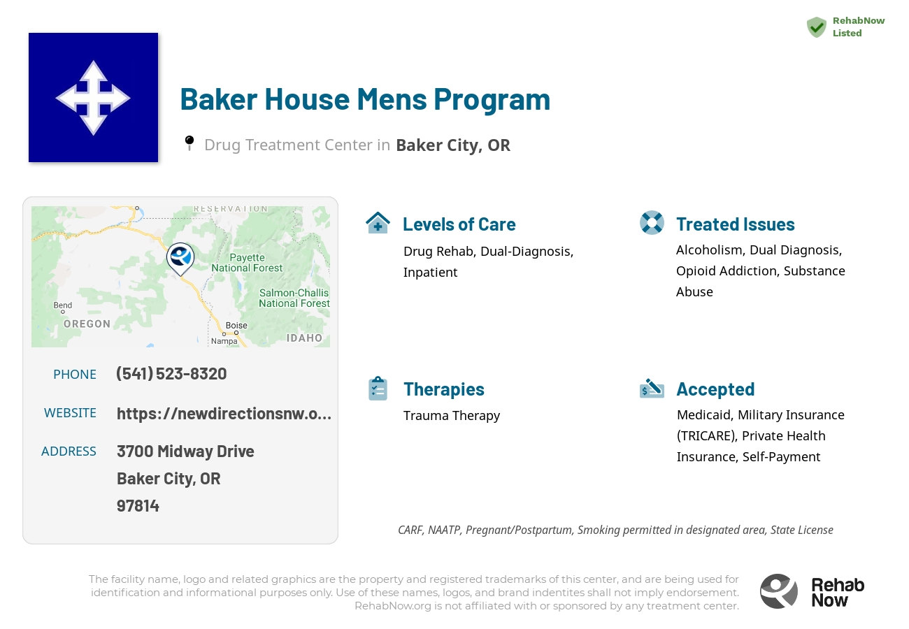 Helpful reference information for Baker House Mens Program, a drug treatment center in Oregon located at: 3700 Midway Drive, Baker City, OR, 97814, including phone numbers, official website, and more. Listed briefly is an overview of Levels of Care, Therapies Offered, Issues Treated, and accepted forms of Payment Methods.
