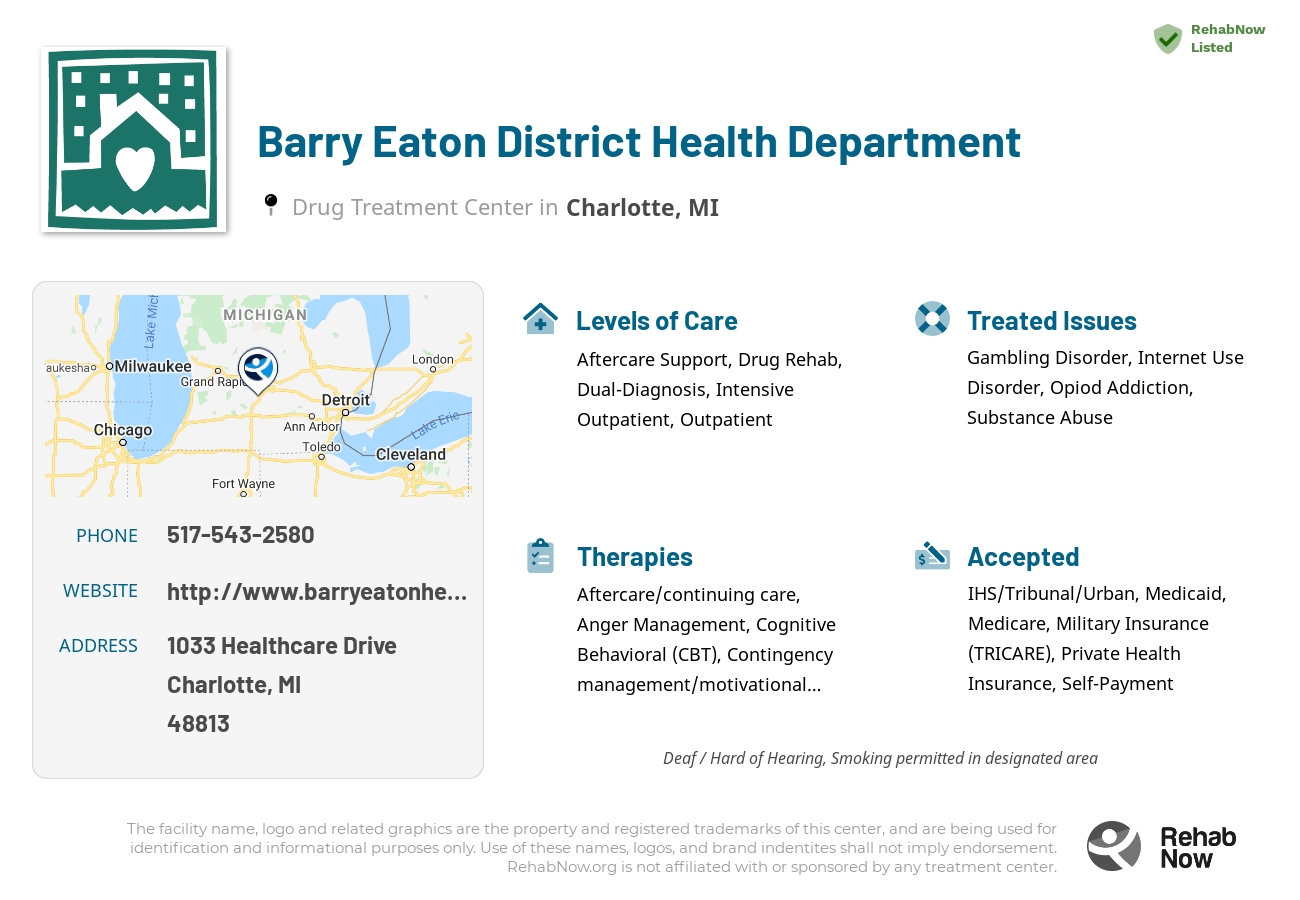 Helpful reference information for Barry Eaton District Health Department, a drug treatment center in Michigan located at: 1033 Healthcare Drive, Charlotte, MI 48813, including phone numbers, official website, and more. Listed briefly is an overview of Levels of Care, Therapies Offered, Issues Treated, and accepted forms of Payment Methods.