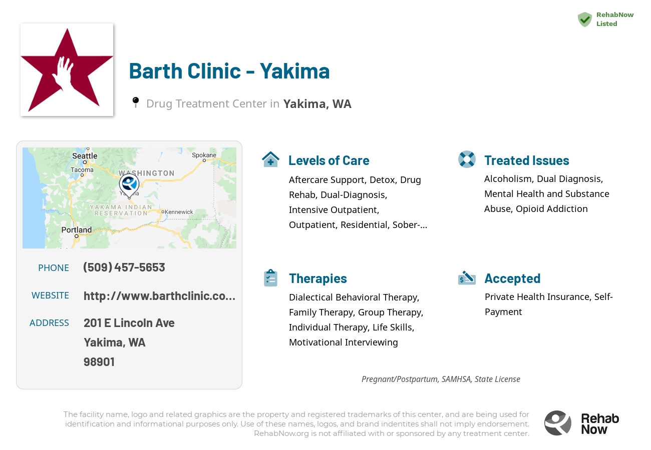 Helpful reference information for Barth Clinic - Yakima, a drug treatment center in Washington located at: 201 E Lincoln Ave, Yakima, WA 98901, including phone numbers, official website, and more. Listed briefly is an overview of Levels of Care, Therapies Offered, Issues Treated, and accepted forms of Payment Methods.