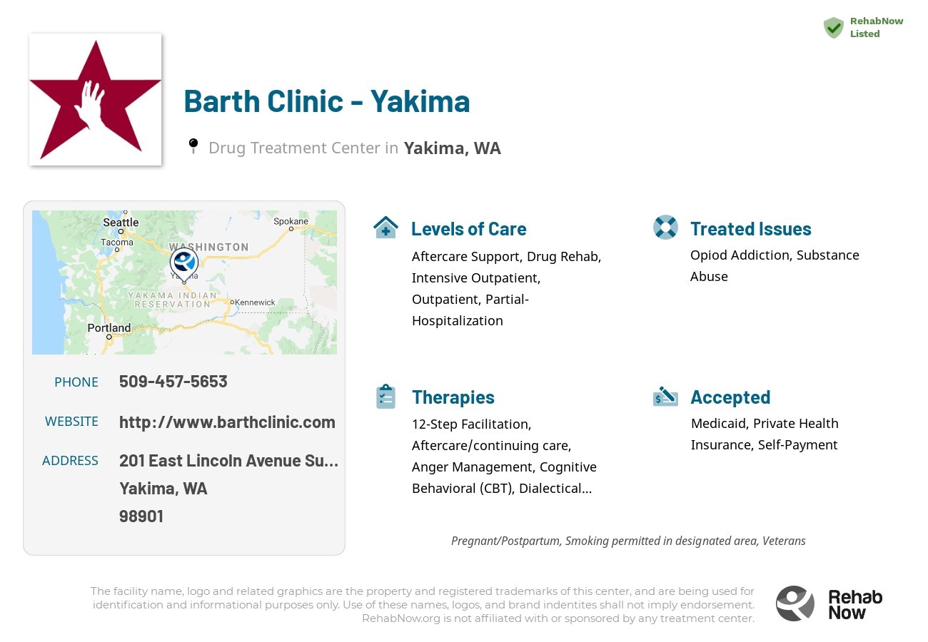 Helpful reference information for Barth Clinic - Yakima, a drug treatment center in Washington located at: 201 East Lincoln Avenue Suite 100, Yakima, WA 98901, including phone numbers, official website, and more. Listed briefly is an overview of Levels of Care, Therapies Offered, Issues Treated, and accepted forms of Payment Methods.