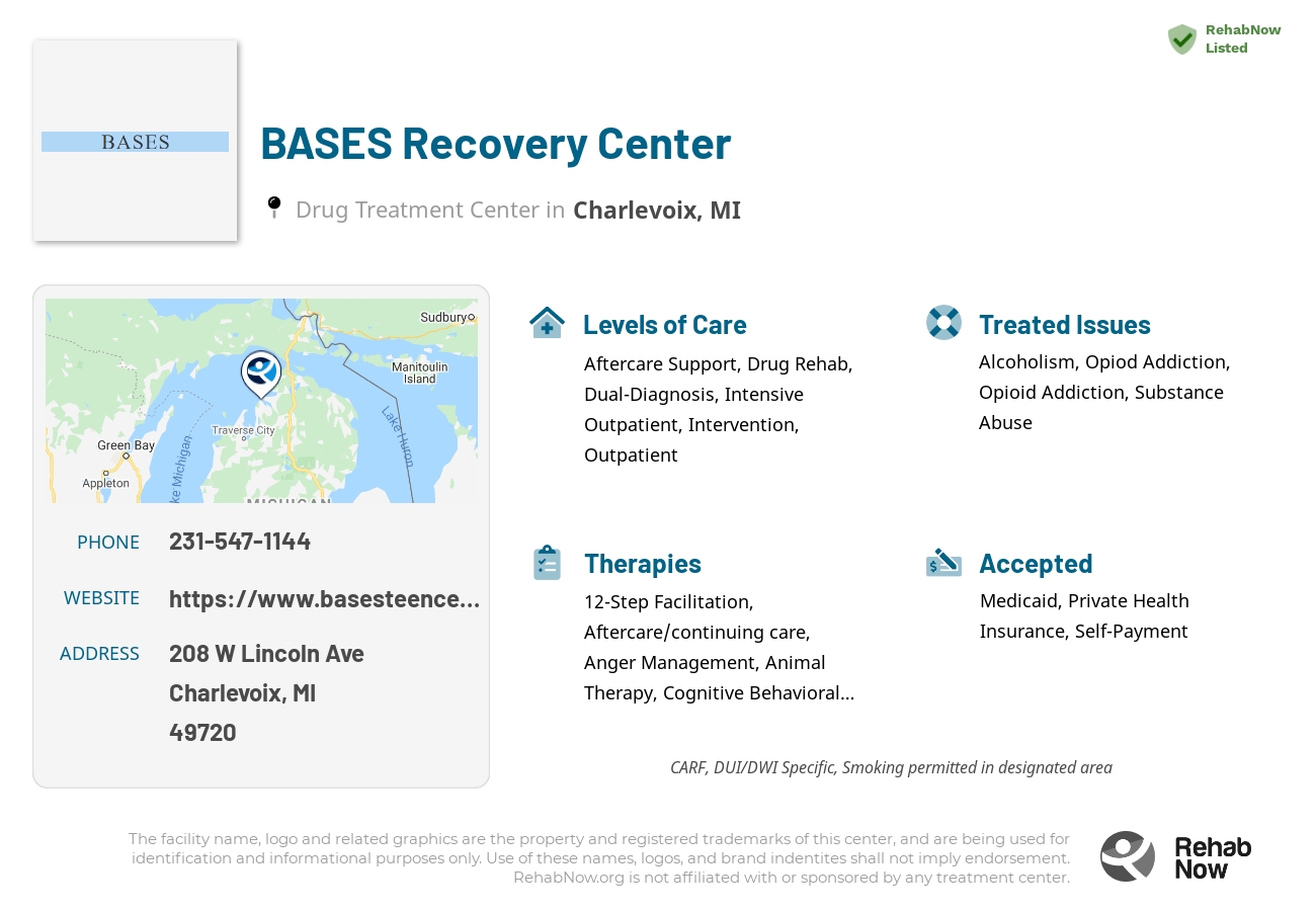 Helpful reference information for BASES Recovery Center, a drug treatment center in Michigan located at: 208 W Lincoln Ave, Charlevoix, MI 49720, including phone numbers, official website, and more. Listed briefly is an overview of Levels of Care, Therapies Offered, Issues Treated, and accepted forms of Payment Methods.