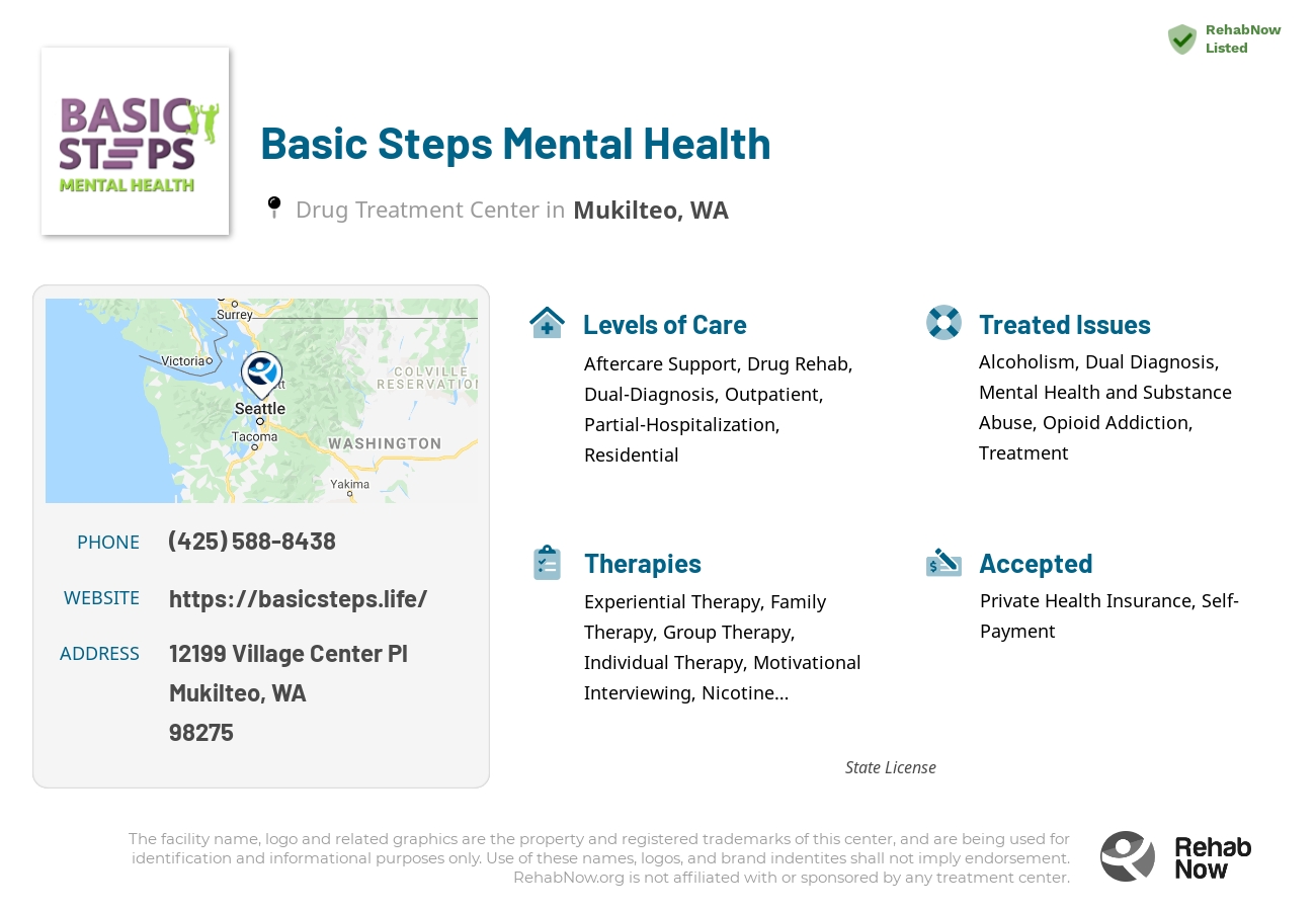 Helpful reference information for Basic Steps Mental Health, a drug treatment center in Washington located at: 12199 Village Center Pl, Mukilteo, WA 98275, including phone numbers, official website, and more. Listed briefly is an overview of Levels of Care, Therapies Offered, Issues Treated, and accepted forms of Payment Methods.