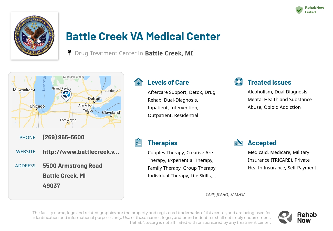 Helpful reference information for Battle Creek VA Medical Center, a drug treatment center in Michigan located at: 5500 Armstrong Road, Battle Creek, MI, 49037, including phone numbers, official website, and more. Listed briefly is an overview of Levels of Care, Therapies Offered, Issues Treated, and accepted forms of Payment Methods.