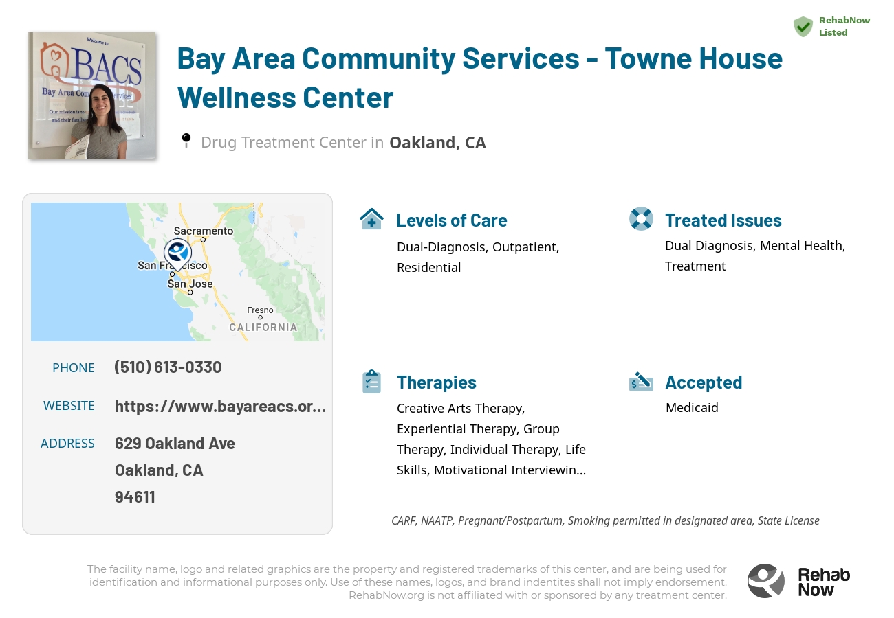 Helpful reference information for Bay Area Community Services - Towne House Wellness Center, a drug treatment center in California located at: 629 Oakland Ave, Oakland, CA 94611, including phone numbers, official website, and more. Listed briefly is an overview of Levels of Care, Therapies Offered, Issues Treated, and accepted forms of Payment Methods.