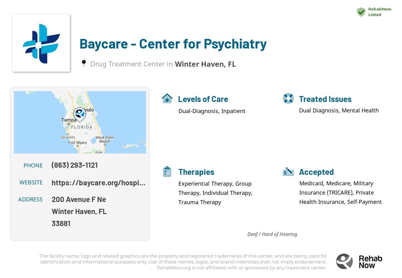 Helpful reference information for Baycare - Center for Psychiatry, a drug treatment center in Florida located at: 200 Avenue F Ne, Winter Haven, FL, 33881, including phone numbers, official website, and more. Listed briefly is an overview of Levels of Care, Therapies Offered, Issues Treated, and accepted forms of Payment Methods.