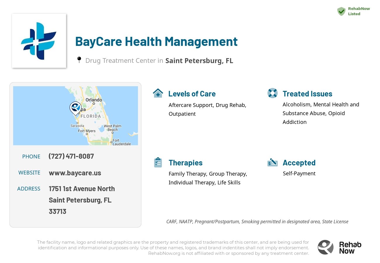 Helpful reference information for BayCare Health Management, a drug treatment center in Florida located at: 1751 1st Avenue North, Saint Petersburg, FL, 33713, including phone numbers, official website, and more. Listed briefly is an overview of Levels of Care, Therapies Offered, Issues Treated, and accepted forms of Payment Methods.