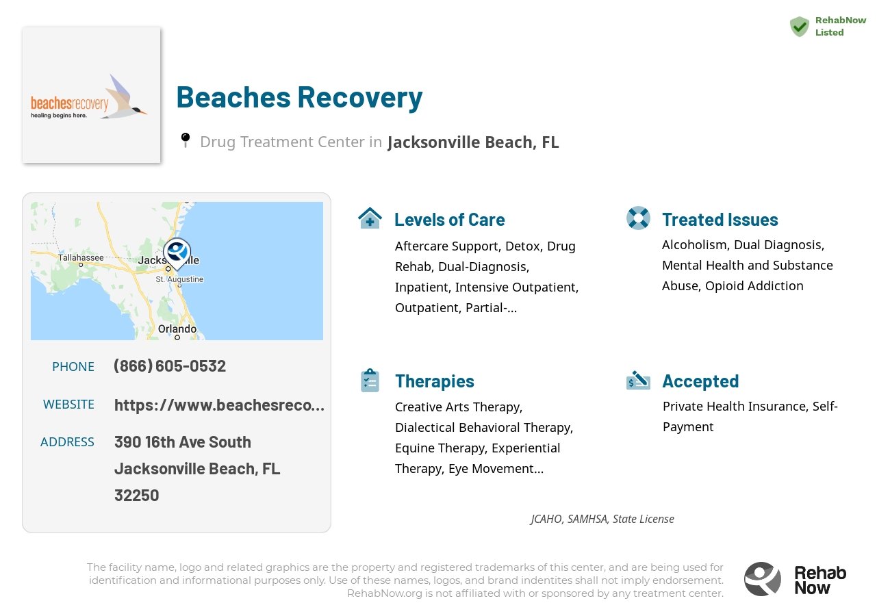 Helpful reference information for Beaches Recovery, a drug treatment center in Florida located at: 390 16th Ave South, Jacksonville Beach, FL, 32250, including phone numbers, official website, and more. Listed briefly is an overview of Levels of Care, Therapies Offered, Issues Treated, and accepted forms of Payment Methods.