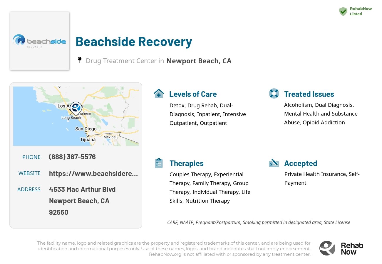 Helpful reference information for Beachside Recovery, a drug treatment center in California located at: 4533 Mac Arthur Blvd, Newport Beach, CA 92660, including phone numbers, official website, and more. Listed briefly is an overview of Levels of Care, Therapies Offered, Issues Treated, and accepted forms of Payment Methods.