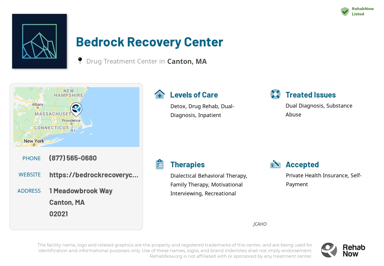 Helpful reference information for Bedrock Recovery Center, a drug treatment center in Massachusetts located at: 1 Meadowbrook Way, Canton, MA, 02021, including phone numbers, official website, and more. Listed briefly is an overview of Levels of Care, Therapies Offered, Issues Treated, and accepted forms of Payment Methods.