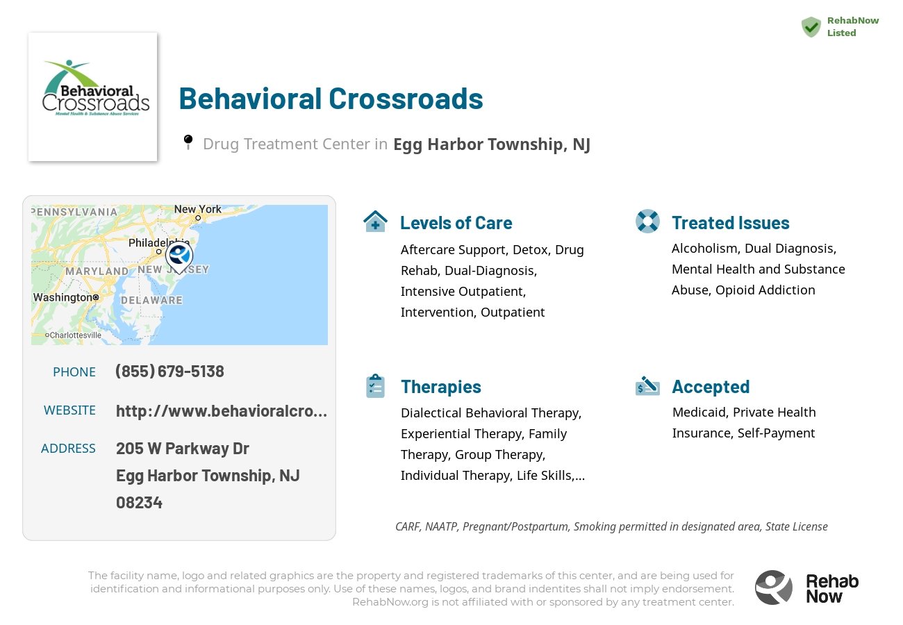 Helpful reference information for Behavioral Crossroads, a drug treatment center in New Jersey located at: 205 W Parkway Dr, Egg Harbor Township, NJ 08234, including phone numbers, official website, and more. Listed briefly is an overview of Levels of Care, Therapies Offered, Issues Treated, and accepted forms of Payment Methods.