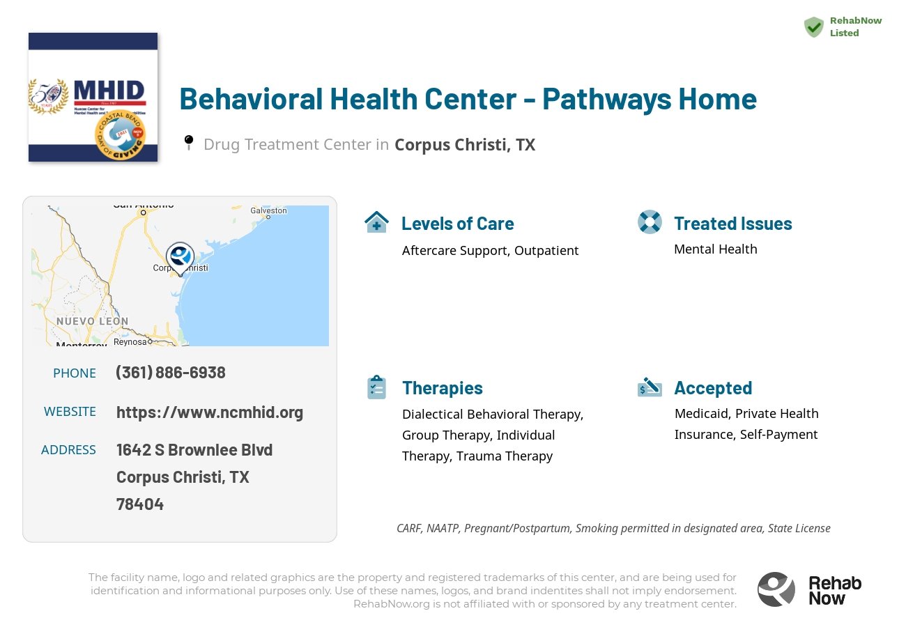 Helpful reference information for Behavioral Health Center - Pathways Home, a drug treatment center in Texas located at: 1642 S Brownlee Blvd, Corpus Christi, TX 78404, including phone numbers, official website, and more. Listed briefly is an overview of Levels of Care, Therapies Offered, Issues Treated, and accepted forms of Payment Methods.