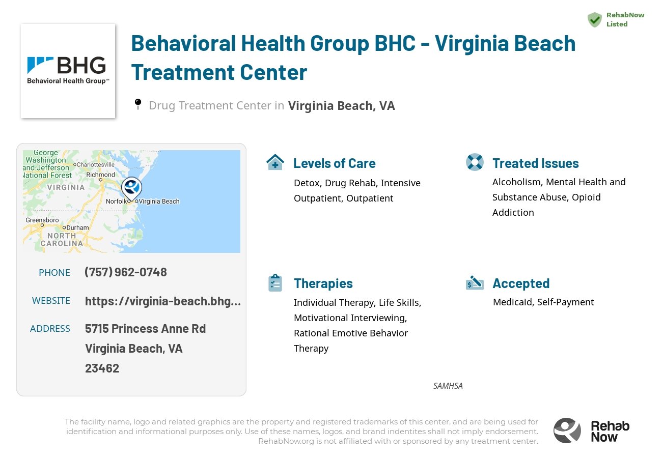 Helpful reference information for Behavioral Health Group BHC - Virginia Beach Treatment Center, a drug treatment center in Virginia located at: 5715 Princess Anne Rd, Virginia Beach, VA 23462, including phone numbers, official website, and more. Listed briefly is an overview of Levels of Care, Therapies Offered, Issues Treated, and accepted forms of Payment Methods.