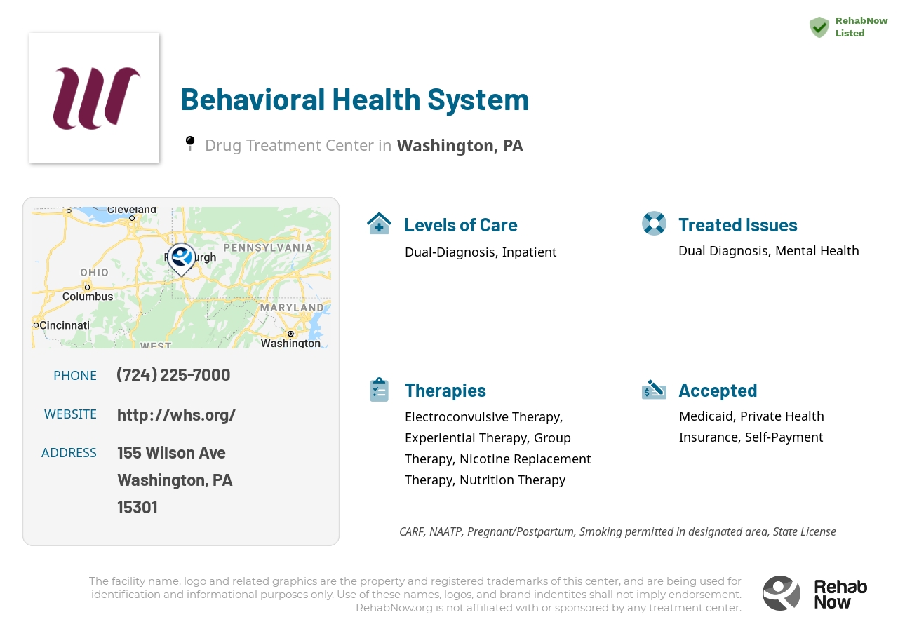 Helpful reference information for Behavioral Health System, a drug treatment center in Pennsylvania located at: 155 Wilson Ave, Washington, PA 15301, including phone numbers, official website, and more. Listed briefly is an overview of Levels of Care, Therapies Offered, Issues Treated, and accepted forms of Payment Methods.