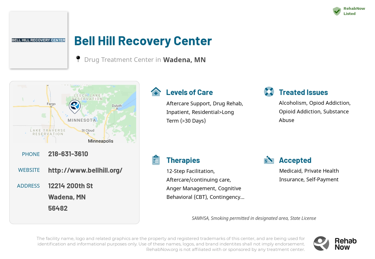 Helpful reference information for Bell Hill Recovery Center, a drug treatment center in Minnesota located at: 12214 200th St, Wadena, MN 56482, including phone numbers, official website, and more. Listed briefly is an overview of Levels of Care, Therapies Offered, Issues Treated, and accepted forms of Payment Methods.