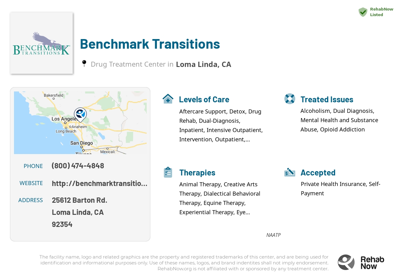 Helpful reference information for Benchmark Transitions, a drug treatment center in California located at: 25612 Barton Rd., Loma Linda, CA, 92354, including phone numbers, official website, and more. Listed briefly is an overview of Levels of Care, Therapies Offered, Issues Treated, and accepted forms of Payment Methods.