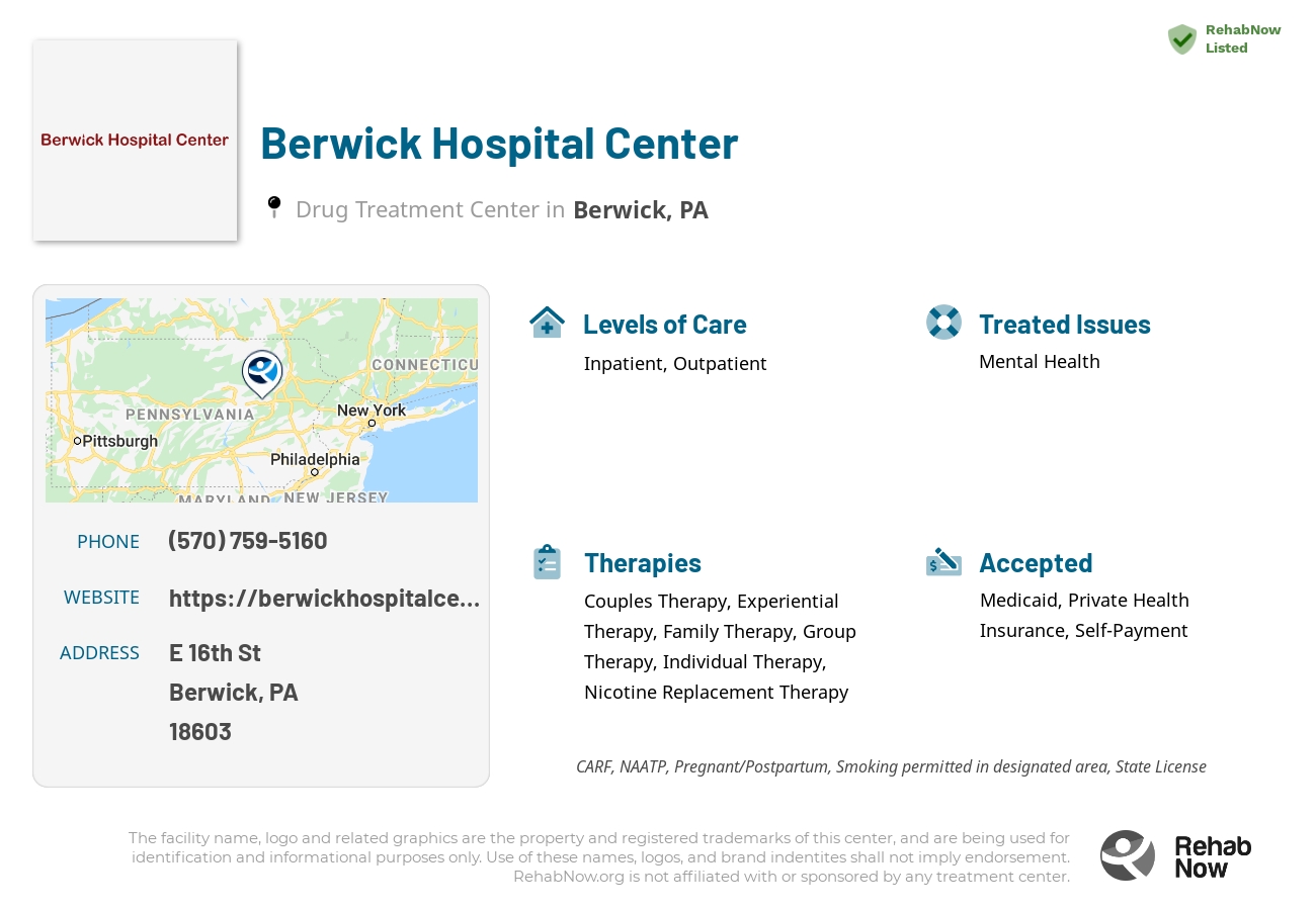 Helpful reference information for Berwick Hospital Center, a drug treatment center in Pennsylvania located at: E 16th St, Berwick, PA 18603, including phone numbers, official website, and more. Listed briefly is an overview of Levels of Care, Therapies Offered, Issues Treated, and accepted forms of Payment Methods.