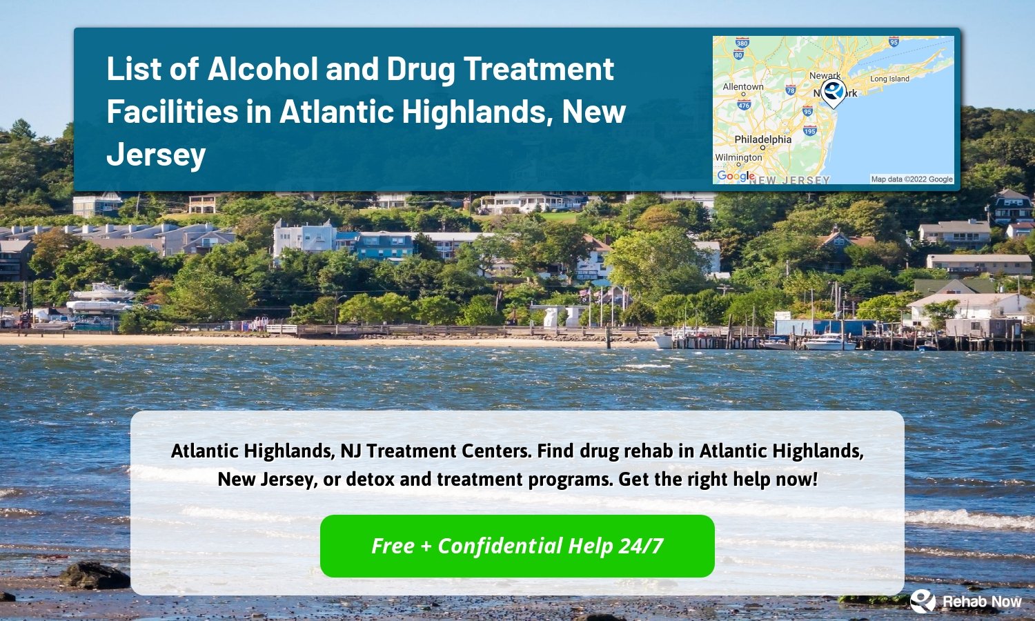 Atlantic Highlands, NJ Treatment Centers. Find drug rehab in Atlantic Highlands, New Jersey, or detox and treatment programs. Get the right help now!